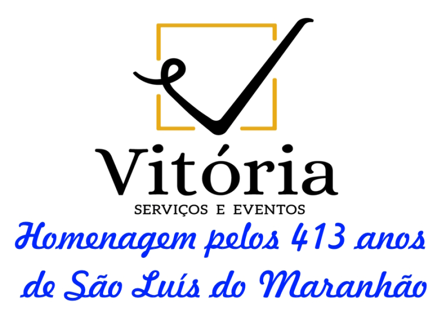 Vitória Serviços e Eventos homenageia São Luís do MA
